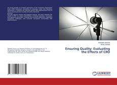 Copertina di Ensuring Quality: Evaluating the Effects of CRO