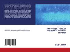 Copertina di Innovations in Fluid Mechanics and Heat Transfer