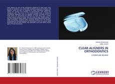 Copertina di CLEAR ALIGNERS IN ORTHODONTICS
