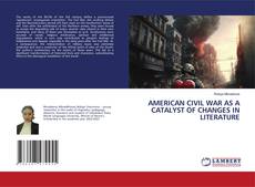Capa do livro de AMERICAN CIVIL WAR AS A CATALYST OF CHANGES IN LITERATURE 