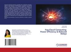 Buchcover von Fog-Cloud Computing: Power Efficiency & Reduced Delays