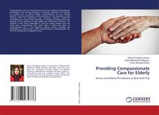 Providing Compassionate Care for Elderly kitap kapağı