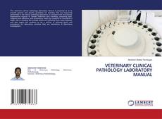 Bookcover of VETERINARY CLINICAL PATHOLOGY LABORATORY MANUAL