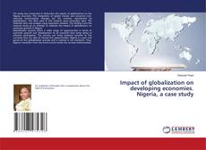 Capa do livro de Impact of globalization on developing economies. Nigeria, a case study 