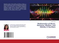 Buchcover von Mathematics of Music: Harmony, Rhythm, and Melody in Numbers