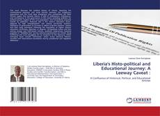 Capa do livro de Liberia's Histo-political and Educational Journey: A Leeway Caveat : 