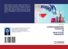 Bookcover of COMPLEXOMETRIC TITRATION IN ANALYTICAL CHEMISTRY