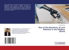 Portada del libro de Rise of the Machines: AI and Robotics in the Modern World