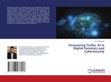 Buchcover von Uncovering Truths: AI in Digital Forensics and Cybersecurity