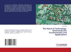 Capa do livro de The Heart of Technology: Semiconductor Fundamentals and Applications 