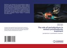 Portada del libro de The role of periodontium in various prosthodontic treatment