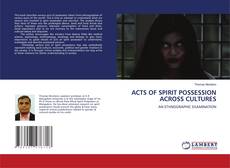ACTS OF SPIRIT POSSESSION ACROSS CULTURES kitap kapağı