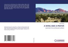 Bookcover of A WING AND A PRAYER
