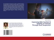 Capa do livro de Improving Ride Comfort & Stability of Vehicles Through Dual Suspension 