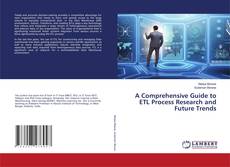 A Comprehensive Guide to ETL Process Research and Future Trends kitap kapağı