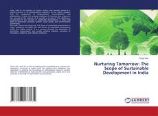 Buchcover von Nurturing Tomorrow: The Scope of Sustainable Development in India