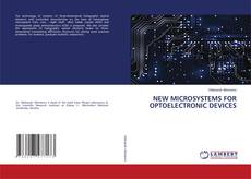 Copertina di NEW MICROSYSTEMS FOR OPTOELECTRONIC DEVICES