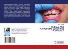 Couverture de GINGIVAL AND PERIODONTAL CONDITIONS IN CHILDREN
