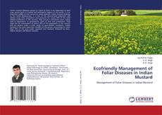 Ecofriendly Management of Foliar Diseases in Indian Mustard kitap kapağı