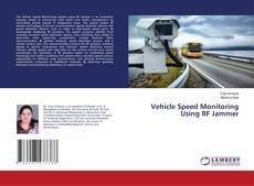 Portada del libro de Vehicle Speed Monitoring Using RF Jammer