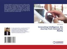 Capa do livro de Innovating Intelligence: AI's Journey from Concept to Reality 