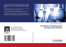 Bookcover of Synthesis of Heterocyclic Compounds (Azoles)