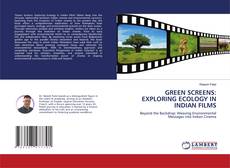 Borítókép a  GREEN SCREENS: EXPLORING ECOLOGY IN INDIAN FILMS - hoz