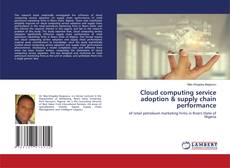 Bookcover of Cloud computing service adoption & supply chain performance