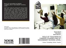 Bookcover of ROLE OF TEACHERS IN CAREER COUNSELLING AT SECONDARY SCHOOL LEVEL