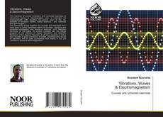 Bookcover of Vibrations, Waves & Electromagnetism