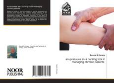 Bookcover of acupressure as a nursing tool in managing chronic patients