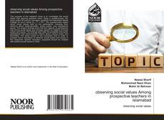 Bookcover of observing social values Among prospective teachers in islamabad