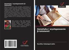 Genetyka i występowanie β-talasemii kitap kapağı