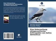 Portada del libro de Eine Untersuchung ektoparasitischer Arthropoden von Gallus domesticus