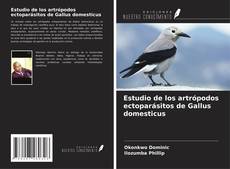 Capa do livro de Estudio de los artrópodos ectoparásitos de Gallus domesticus 