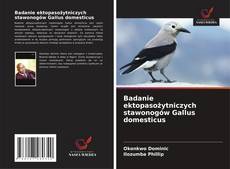 Badanie ektopasożytniczych stawonogów Gallus domesticus kitap kapağı