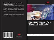 Portada del libro de Statistical elements for a Black Belt certification
