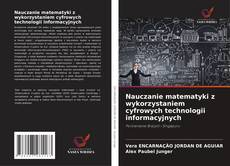 Nauczanie matematyki z wykorzystaniem cyfrowych technologii informacyjnych的封面