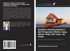 Buchcover von Análisis socioeconómico del Programa Minha Casa, Minha Vida (Mi Casa, Mi Vida)