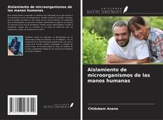 Capa do livro de Aislamiento de microorganismos de las manos humanas 