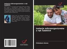 Copertina di Izolacja mikroorganizmów z rąk ludzkich