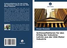 Portada del libro de Schlüsselfaktoren für den Erfolg der Industrie: Lehren aus der USA Motor Industrie
