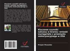 Copertina di Kluczowe czynniki sukcesu w branży: wnioski wyciągnięte z przemysłu motoryzacyjnego w USA