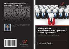 Copertina di Efektywność administracyjna i pewność siebie dyrektora
