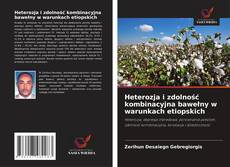 Copertina di Heterozja i zdolność kombinacyjna bawełny w warunkach etiopskich