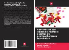 Buchcover von Gentamicina sob vigilância rigorosa: desafios do acompanhamento terapêutico