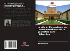 Borítókép a  Le rôle et l'importance de l'ornementation et de la géométrie dans l'Alhambra - hoz