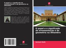 Capa do livro de O papel e o significado da ornamentação e da geometria na Alhambra 