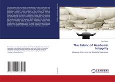 Bookcover of The Fabric of Academic Integrity