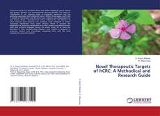 Copertina di Novel Therapeutic Targets of hCRC: A Methodical and Research Guide